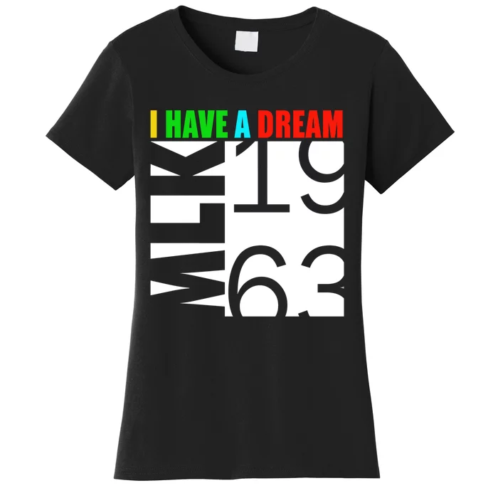 Martin Luther King Jr. Day I Have A Dream MLK Day Women's T-Shirt