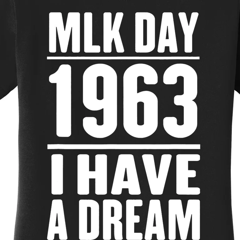 Martin Luther King Jr. Day I Have A Dream MLK Day Gift Design Women's T-Shirt