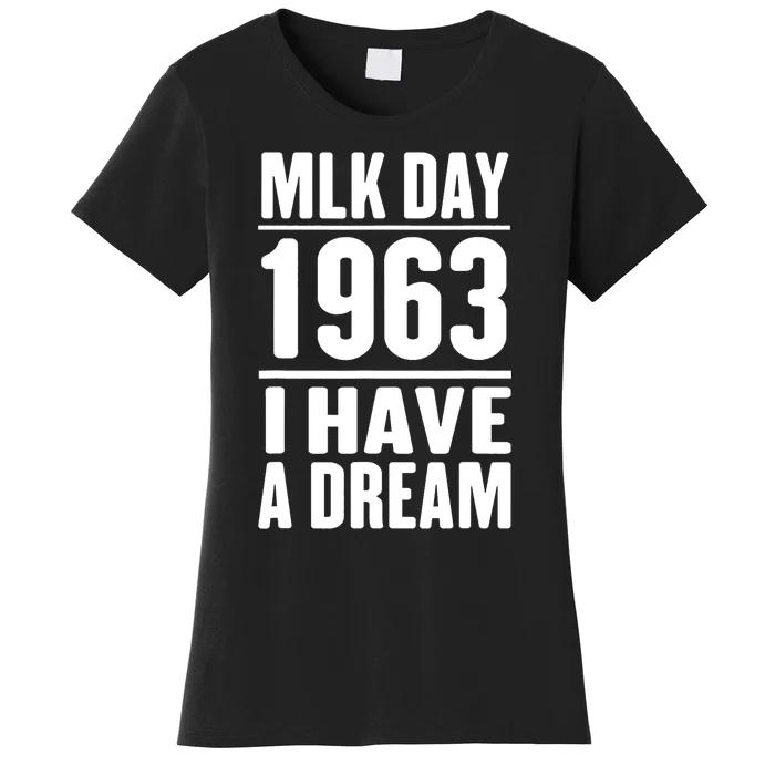 Martin Luther King Jr. Day I Have A Dream MLK Day Gift Design Women's T-Shirt