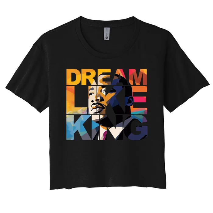 Martin Luther King Day Black History Month I Have A Dream Women's Crop Top Tee