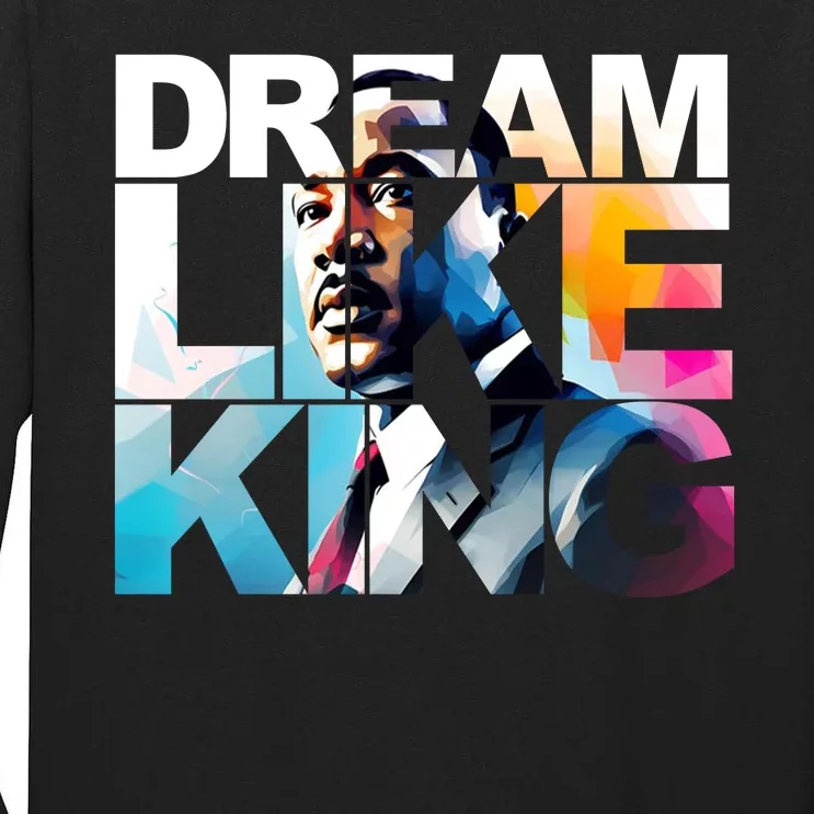 Martin Luther King Day Mlk I Have A Dream Tall Long Sleeve T-Shirt