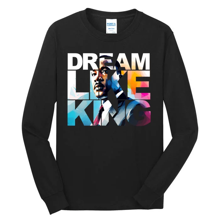 Martin Luther King Day Mlk I Have A Dream Tall Long Sleeve T-Shirt