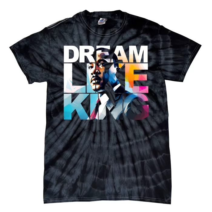 Martin Luther King Day Mlk I Have A Dream Tie-Dye T-Shirt