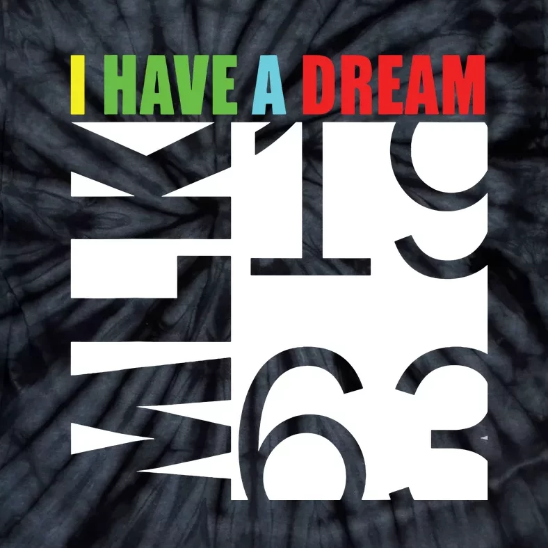 Martin Luther King Jr Day I Have A Dream Mlk Day Tie-Dye T-Shirt