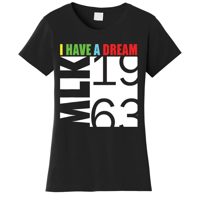 Martin Luther King Jr Day I Have A Dream Mlk Day Women's T-Shirt