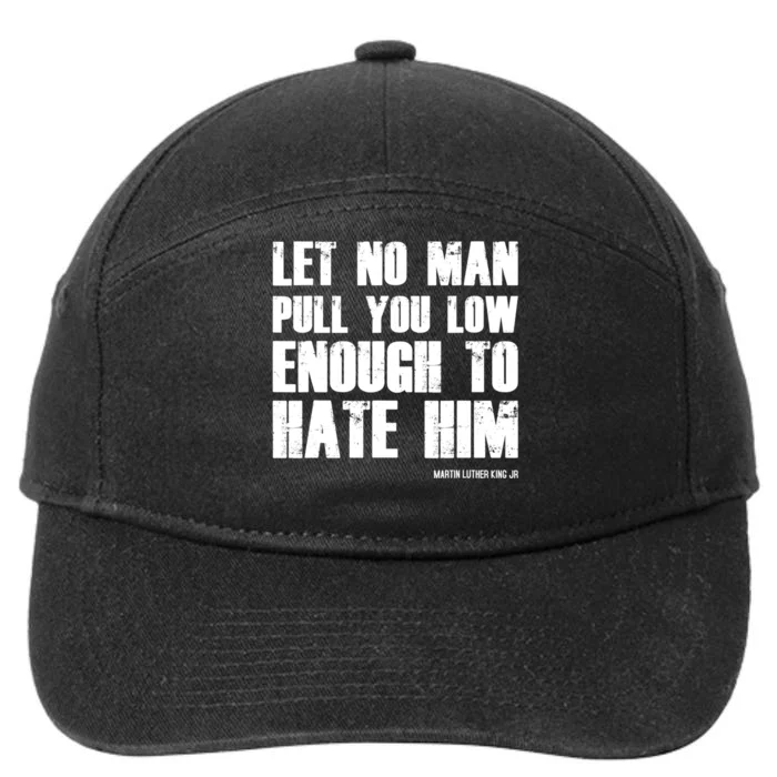 Martin Luther King Day MLK Quote Black History Month T 7-Panel Snapback Hat