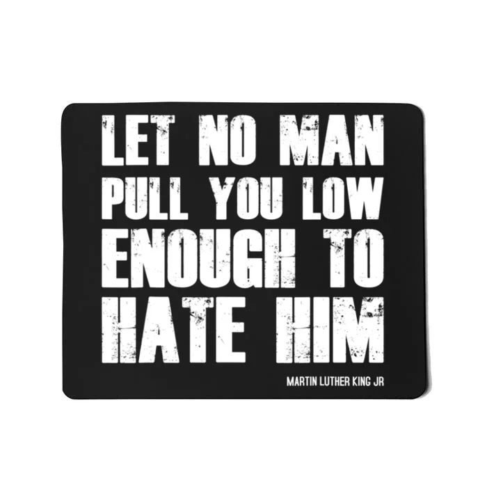 Martin Luther King Day MLK Quote Black History Month T Mousepad