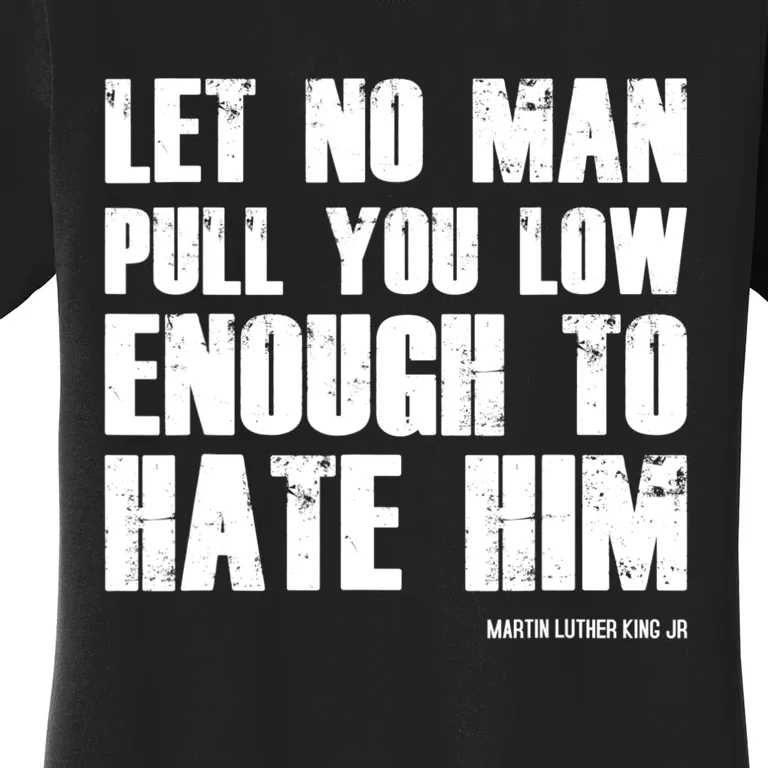 Martin Luther King Day MLK Quote Black History Month T Women's T-Shirt