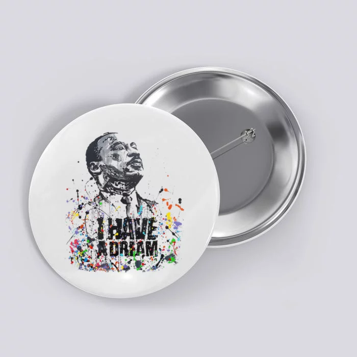 Martin Luther King Jr. Day I Have A Dream Mlk Day Button