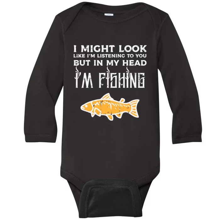 Might Look Like Listening Fishing Funny Angler Baby Long Sleeve Bodysuit