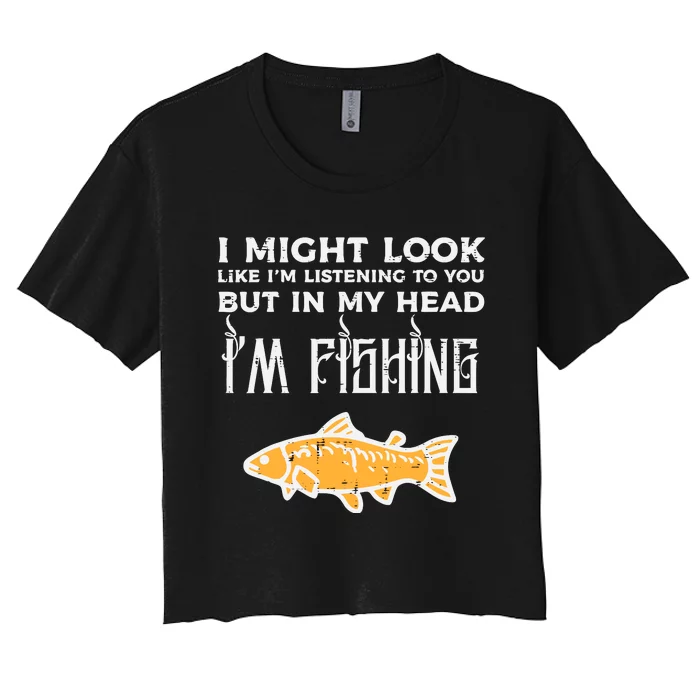 Might Look Like Listening Fishing Funny Angler Women's Crop Top Tee