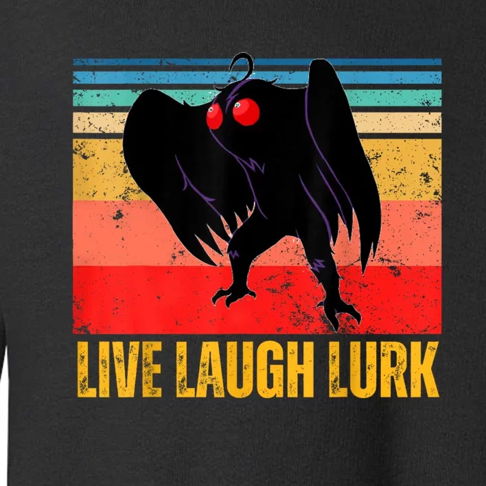 Mothman Live Laugh Lurk Toddler Sweatshirt