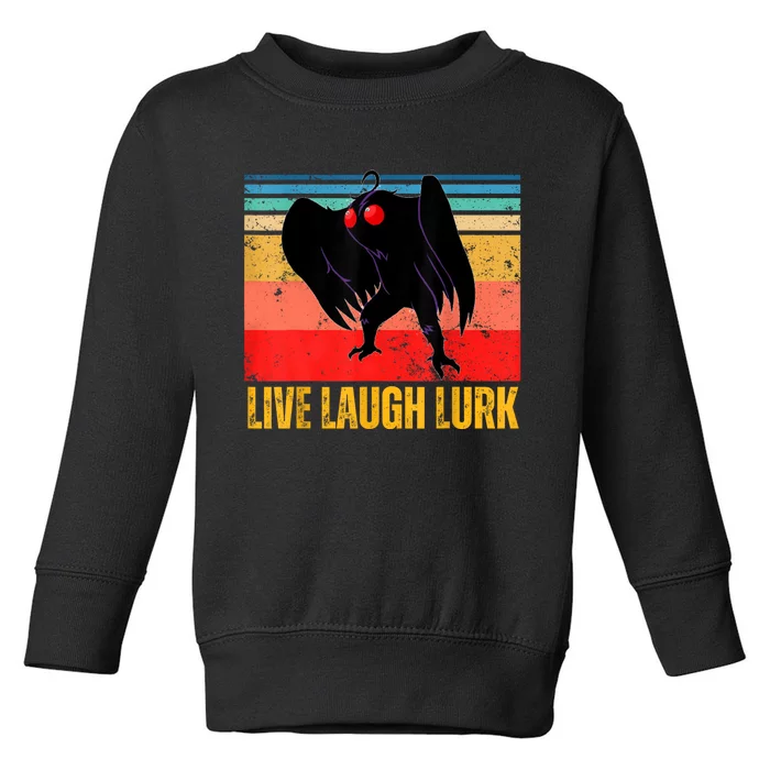 Mothman Live Laugh Lurk Toddler Sweatshirt