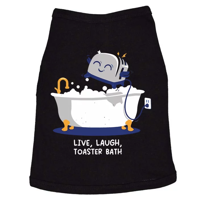 Mandatoryfunday Live Laugh Toaster Bath Doggie Tank