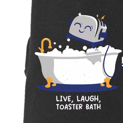 Mandatoryfunday Live Laugh Toaster Bath Doggie 3-End Fleece Hoodie