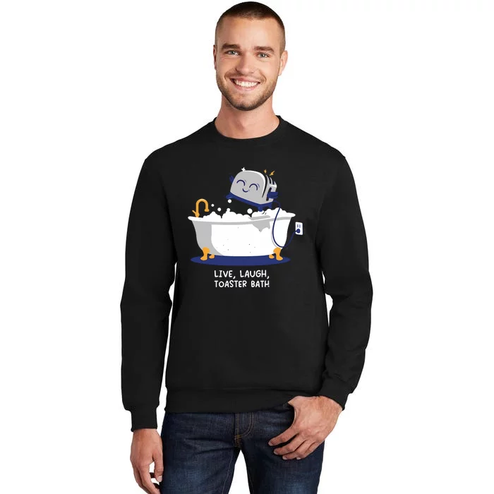 Mandatoryfunday Live Laugh Toaster Bath Sweatshirt