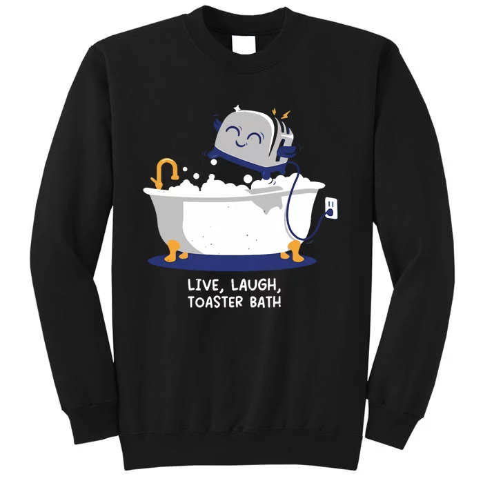 Mandatoryfunday Live Laugh Toaster Bath Sweatshirt