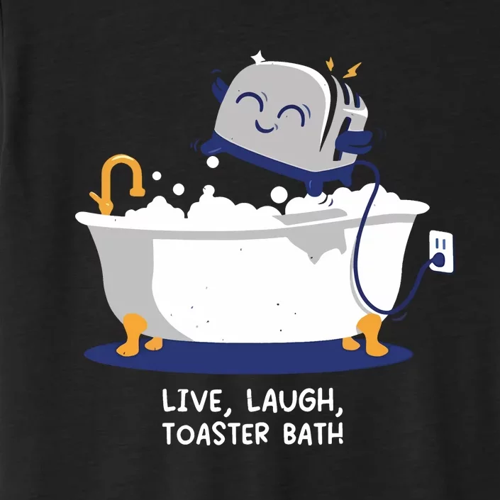 Mandatoryfunday Live Laugh Toaster Bath ChromaSoft Performance T-Shirt