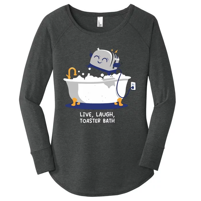 Mandatoryfunday Live Laugh Toaster Bath Women's Perfect Tri Tunic Long Sleeve Shirt