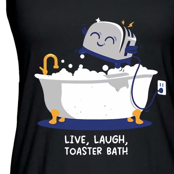 Mandatoryfunday Live Laugh Toaster Bath Ladies Essential Flowy Tank