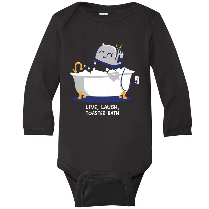 Mandatoryfunday Live Laugh Toaster Bath Baby Long Sleeve Bodysuit