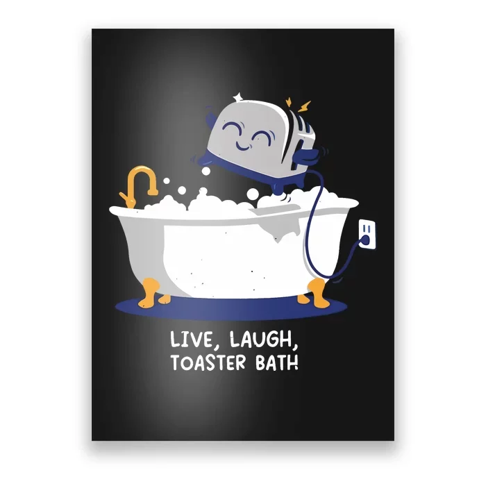 Mandatoryfunday Live Laugh Toaster Bath Poster