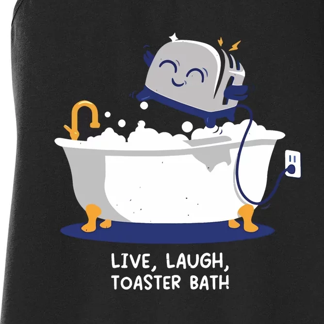 Mandatoryfunday Live Laugh Toaster Bath Women's Racerback Tank