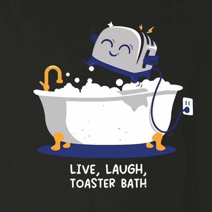 Mandatoryfunday Live Laugh Toaster Bath Toddler Long Sleeve Shirt