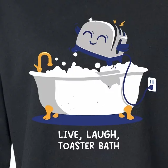 Mandatoryfunday Live Laugh Toaster Bath Cropped Pullover Crew