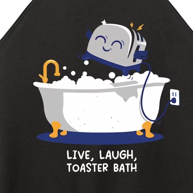 Mandatoryfunday Live Laugh Toaster Bath Women’s Perfect Tri Rocker Tank