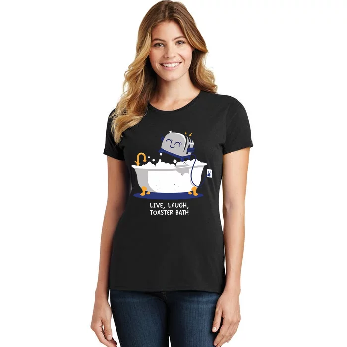 Mandatoryfunday Live Laugh Toaster Bath Women's T-Shirt