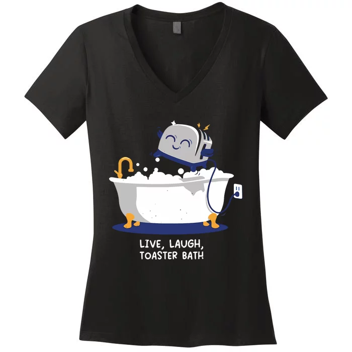 Mandatoryfunday Live Laugh Toaster Bath Women's V-Neck T-Shirt