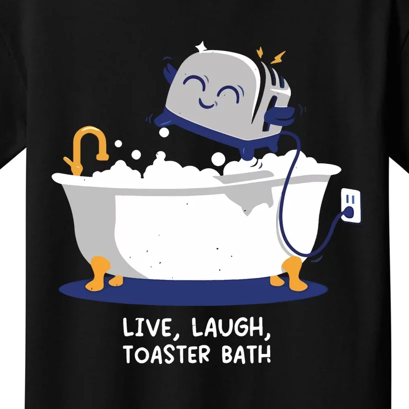 Mandatoryfunday Live Laugh Toaster Bath Kids T-Shirt