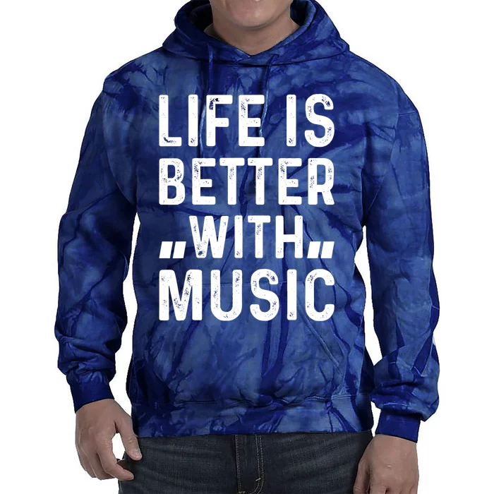 Music Lover - Life Is Better With Music Tie Dye Hoodie