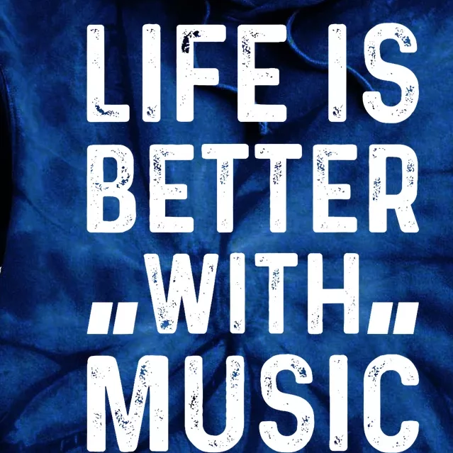 Music Lover - Life Is Better With Music Tie Dye Hoodie