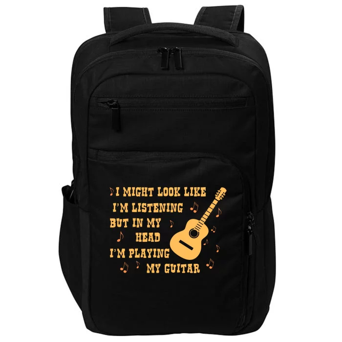 Might Look Like I'm Listening In My Head Playing Guitar Impact Tech Backpack