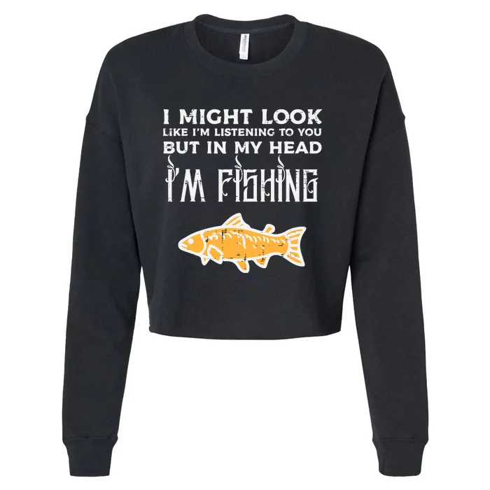 Might Look Like Listening Fishing Funny Angler Cropped Pullover Crew