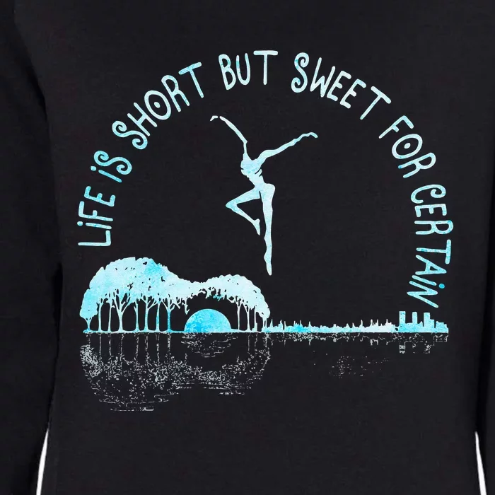 Music Lover Life Is Short But Sweet For Certain Guitar Womens California Wash Sweatshirt