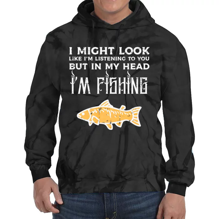 Might Look Like Listening Fishing Funny Angler Tie Dye Hoodie