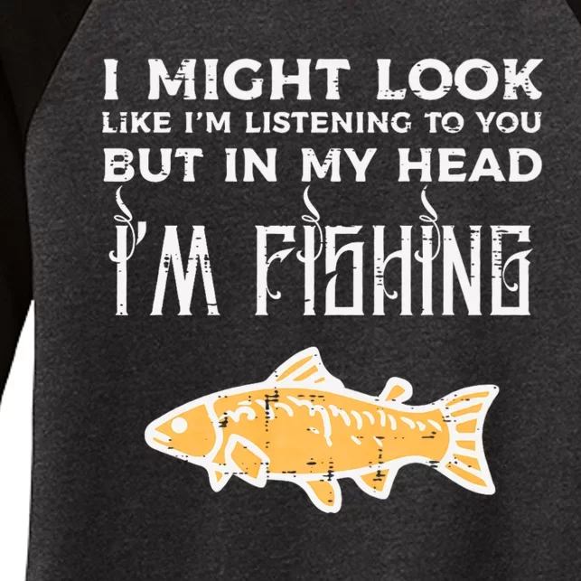 Might Look Like Listening Fishing Funny Angler Women's Tri-Blend 3/4-Sleeve Raglan Shirt