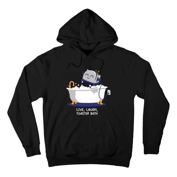 Mandatoryfunday Live Laugh Toaster Bath Hoodie