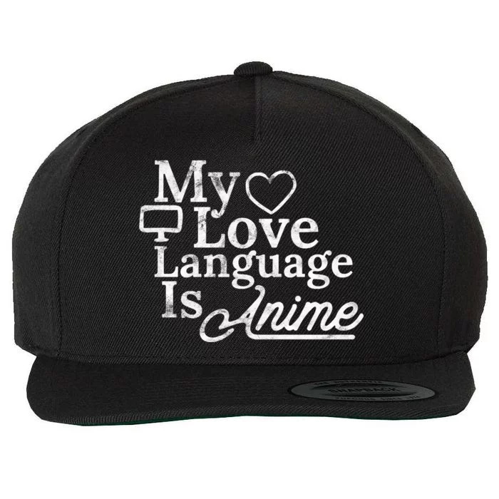 My Love Language Is Anime Wool Snapback Cap