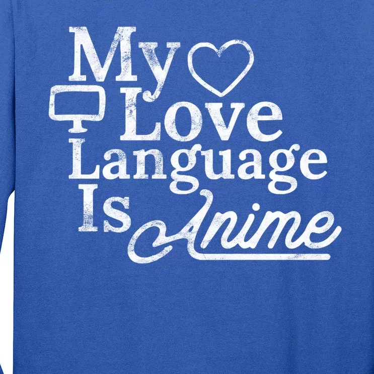 My Love Language Is Anime Long Sleeve Shirt