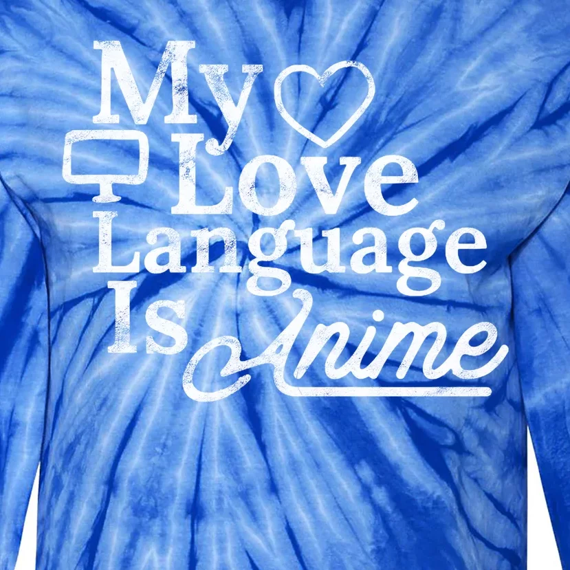 My Love Language Is Anime Tie-Dye Long Sleeve Shirt