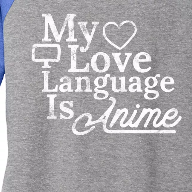 My Love Language Is Anime Women's Tri-Blend 3/4-Sleeve Raglan Shirt