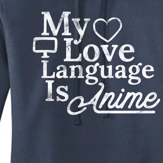 My Love Language Is Anime Women's Pullover Hoodie