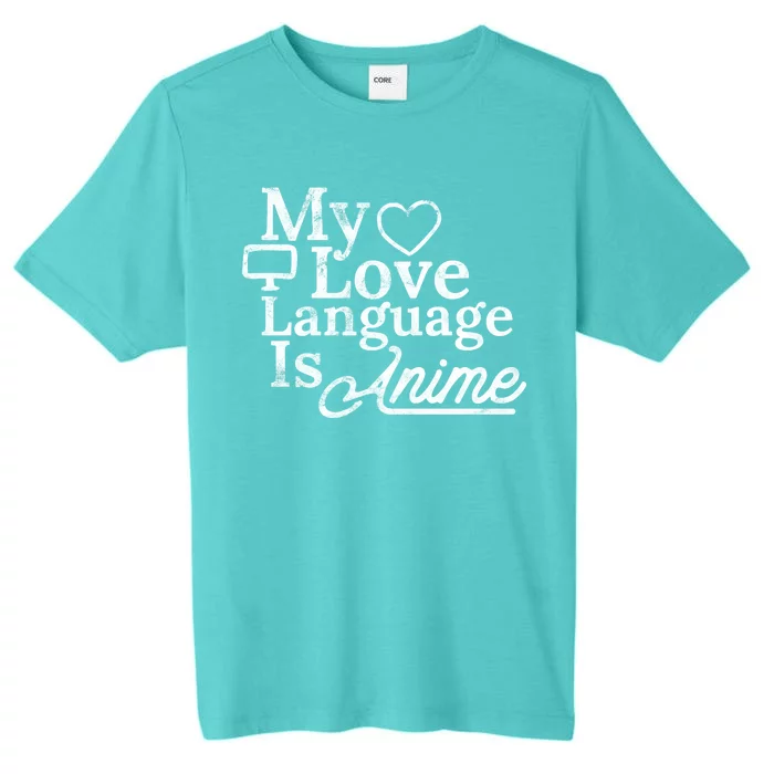 My Love Language Is Anime ChromaSoft Performance T-Shirt