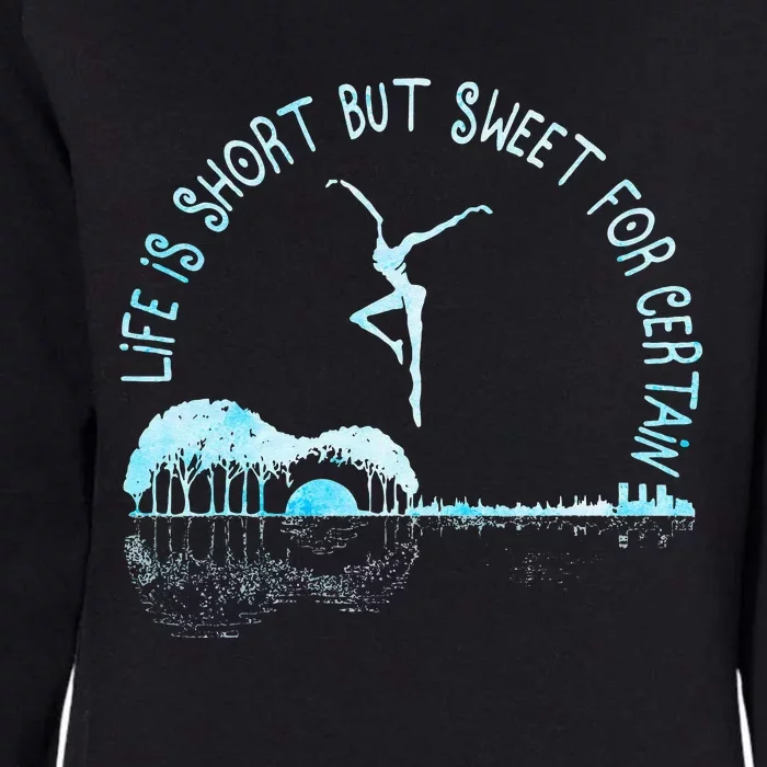 Music Lover Life Is Short But Sweet For Certain Guitar Womens California Wash Sweatshirt