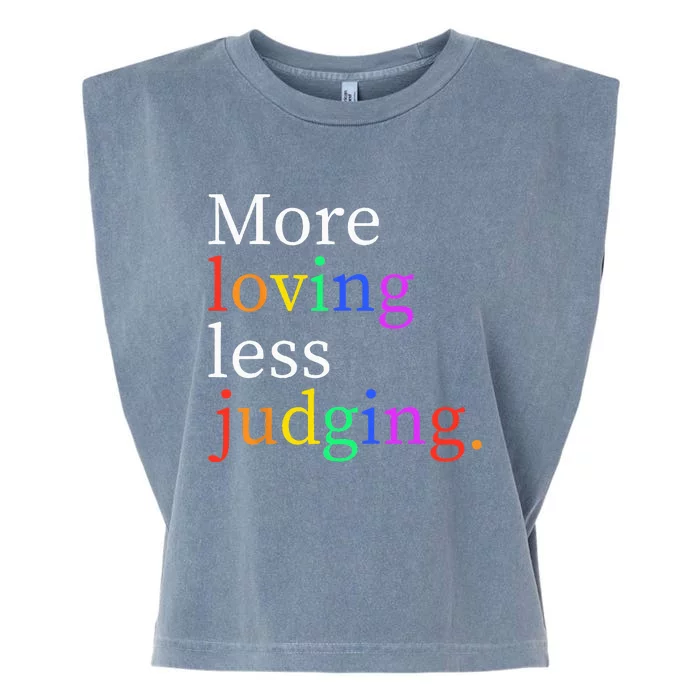 More Loving Less Judging Garment-Dyed Women's Muscle Tee