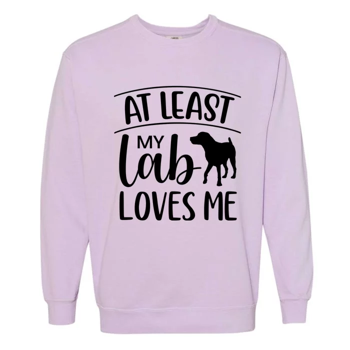 My Lab Loves Me Labrador Retriever Dog Valentine's Day Funny Gift Garment-Dyed Sweatshirt